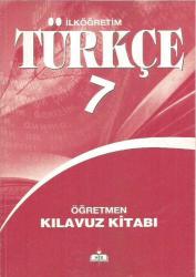 İLKÖĞRETİM TÜRKÇE 7. SINIF ÖĞRETMEN KILAVUZ KİTABI