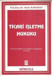 TİCARİ İŞLETME HUKUKU (4. BASKI)