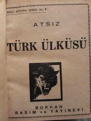 Türk Ülküsü ( ilk baskı ) + 900üncü Yıldönümü. Devletimizin Kuruluşu ( 1955 )