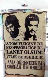 Efemera - Poster: Atom Fiziğine De Profesörlüğe De Lanet Olsun! - kitantik - kitaLog