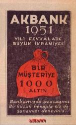 Efemera - 1951 AKBANK REKLAMI "BİR MÜŞTERİYE 1000 ALTIN".. - kitantik - kitaLog