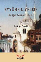 Eyyühe'l-Veled Tercüme ve Şerhi