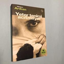 Yeter Tenimi Acıtmayın
