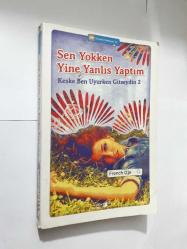 SEN YOKKEN YİNE YANLIŞ YAPTIM - KEŞKE BEN UYURKEN GİTSEYDİN 2 - FRENCH OJE