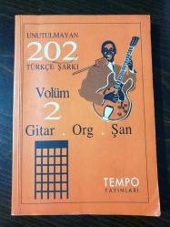 UNUTULMAYAN 202 TÜKÇE ŞARKI / Volüm 2 (Gitar, Org, Şan)*