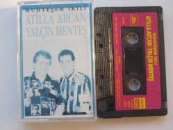 ATİLLA ARCAN YALÇIN MENTEŞ MUHTEŞEM İKİLİ Kaset .29