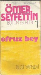 ÖMER SEYFETTİN BÜTÜN ESERLERİ 1 - EFRUZ BEY