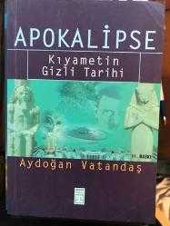 APOKALİPSE - Kıyametin Gizli Tarihi