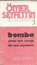 ÖMER SEYFETTİN BÜTÜN ESERLERİ 3 - BOMBA