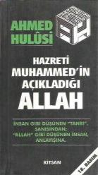 HAZRETİ MUHAMMED'İN AÇIKLADIĞI ALLAH - İNSAN GİBİ DÜŞÜNEN 