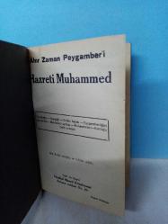 AHIR ZAMAN PEYGAMBERİ HAZRETİ MUHAMMEDİN (Çocukluğu-Gençliği-Evlilik Hayatı-Peygamberliğini ilan etmesi-Mekkeden ayrılışı-Muharebeleri-Kurduğu dinin esasları)2.EL