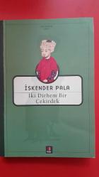 İKİ DİRHEM BİR ÇEKİRDEK