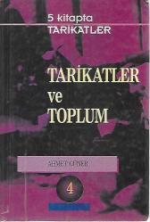 TARİKATLAR VE TOPLUM (BEŞ KİTAPTA TARİKATLAR)
