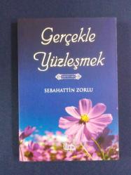 GERÇEKLE YÜZLEŞMEK