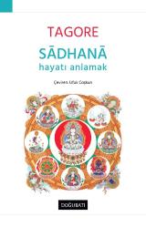 SĀDHANĀ Hayatı Anlamak
