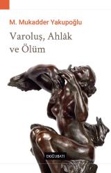 Varoluş, Ahlâk ve Ölüm