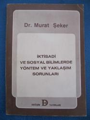 İktisadi ve Sosyal Bilimlerde Yöntem ve Yaklaşım Sorunları