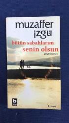 BÜTÜN SABAHLARIM SENİN OLSUN