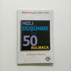 HIZLI DÜŞÜNME İÇİN 50 BULMACA (DÜŞÜNCE GÜCÜNÜZÜ ARTTIRIN) (2. EL)