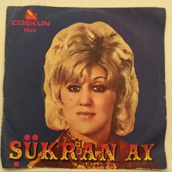 Şükran Ay - Kısmetimiz bu kadarmış / Esrarengiz / 45'lik plak