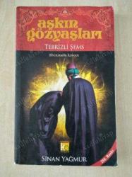 Aşkın Gözyaşları TEBRİZLİ ŞEMS