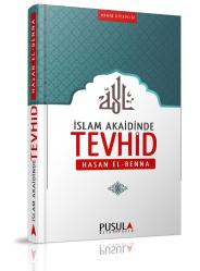 İslam Akaidinde Tevhid Hasan El-Benna