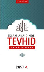 İslam Akaidinde Tevhid Hasan El-Benna