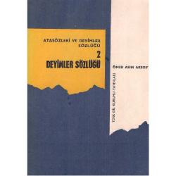 Atasözleri ve Deyimler Sözlüğü -1 - 2 - 3 Takım - Dizin ve Kaynakça - Ömer Asım Aksoy (2. El)