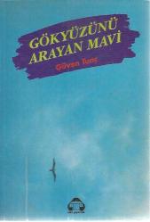 GÖKYÜZÜNÜ ARAYAN MAVİ