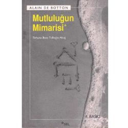 Mutluluğun Mimarisi - Alain de Botton (2.El)