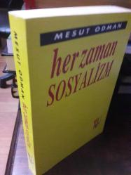 HER ZAMAN SOSYALİZM (Seçilmiş Yazılar 1968-1998)