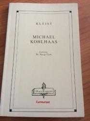 MICHAEL KOHLHAAS - ESKİ BİR GERÇEK YAŞAM ÖYKÜSÜNDEN (DÜNYA KLASİKLERİ DİZİSİ 36)