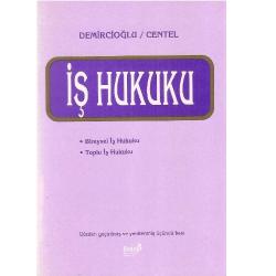 İş Hukuku - Bireysel İş Hukuku - (Toplu İş Hukuku - Murat Demircioğlu)