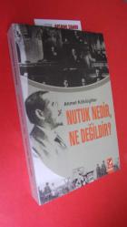 NUTUK NEDİR NE DEĞİLDİR ?