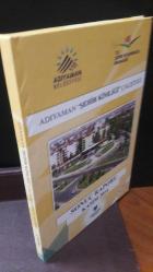 ADIYAMAN ŞEHİR KİMLİĞİ ÇALIŞTAYI Sonuç Raporu Nisan 2014