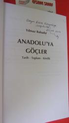 ANADOLU'YA GÖÇLER , TARİH - TOPLUM - KİMLİK ,** Birinci BASIM - İMZALI **