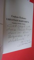 URFA'DAN HARVARD'A (Yaşadım, Gördüm, Yazdım) İMZALI