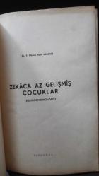 ZEKACA AZ GELİŞMİŞ ÇOCUKLAR ( OLIGOPHRENOLOGY) - MÜNİRE ESEN AKDENİZ MÜNİRE