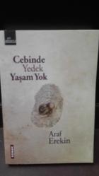 CEBİNDE YEDEK YAŞAM YOK - ARAF ERTEKİN