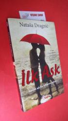 İLK AŞK. Gerçek aşk hiç bitmeyen aşktır