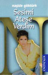 Sesimi Ateşe Verdim