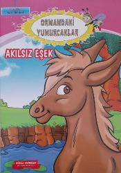 ORMANDAKİ YUMURCAKLAR - AKILSIZ EŞEK