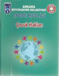 ANKARA BÜYÜKŞEHİR BELEDİYESİ ÇOCUK MECLİSİ ÇOCUK HAKLARI