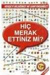 HİÇ MERAK ETTİNİZ Mİ?