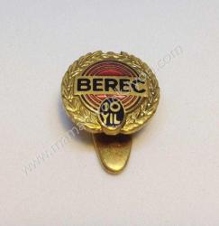 Berec 10. yıl  Mineli papuçlu rozet Eski rozet -