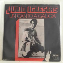 Julio iglesias / Un Canto A Galicia - Como El Almo Al Camino / Germany 1972 / 45rpm / *Pop*