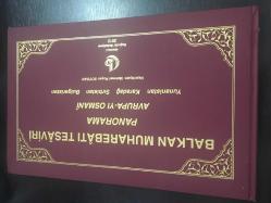 BALKAN MUHAREBÂTI TESÂVİRİ / PANORAMA / AVRUPA-İ OSMANÎ YUNANİSTAN - KARADAĞ - SIRBİSTAN - BULGARİSTAN