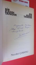 BİR KADIN TANIDIM BİR ADAM TANIDIM Yoksa Siz de Bunlardan Biri misiniz? ***  Ateş  Ünal Erzen'e -İMZALI ***