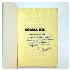 Sorma Hiç - Halil SOYUER - İmzalı Kitap