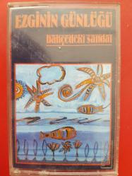 EZGİNİN GÜNLÜĞÜ BAHÇEDEKİ SANDAL  KASET